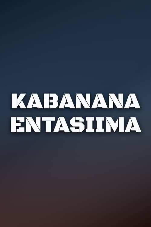 Watch Kabanana Entasiima - Luganda Translated Movie by Vj Emmy