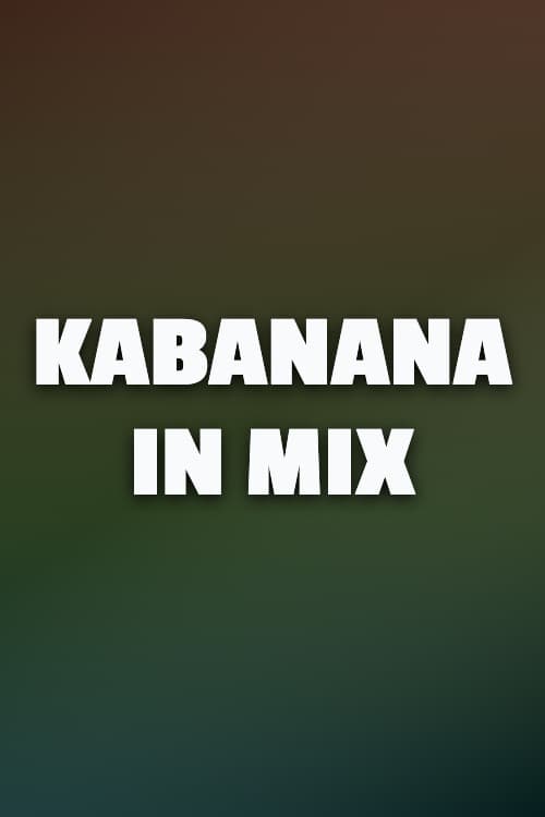 Watch Kabanana In Mix - Luganda Translated Movie by Vj Emmy