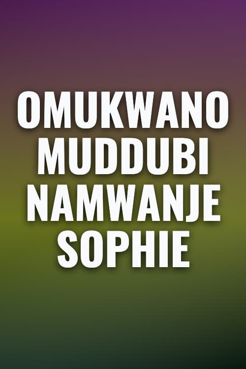 Watch Omukwano Muddubi Namwanje Sophie - Luganda Translated Movie by Vj Emmy